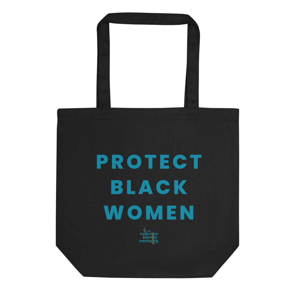 Protect Black Women Eco Tote Bag