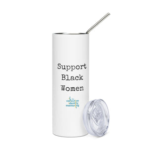 Support Black Women Stainless steel tumbler