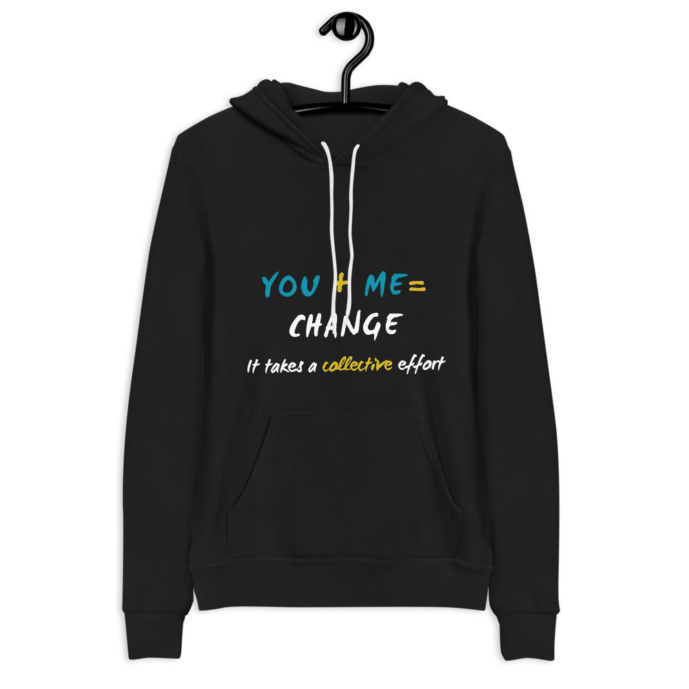 You+Me=Change hoodie