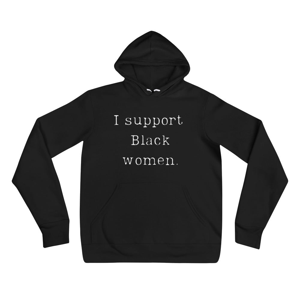 I support Black women Unisex hoodie